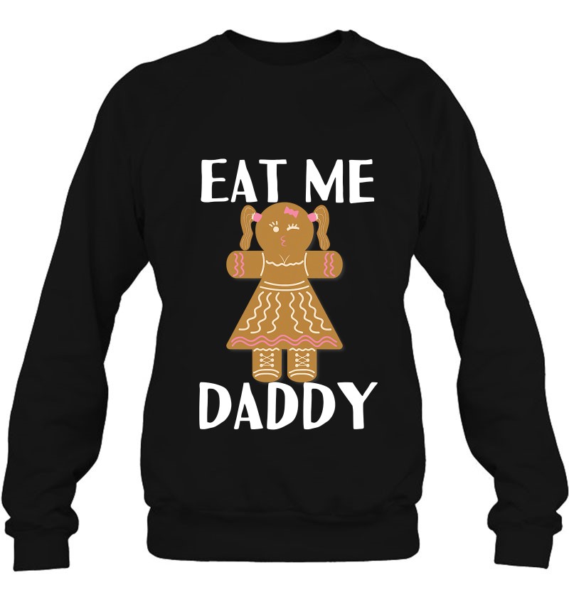 Eat me daddy
