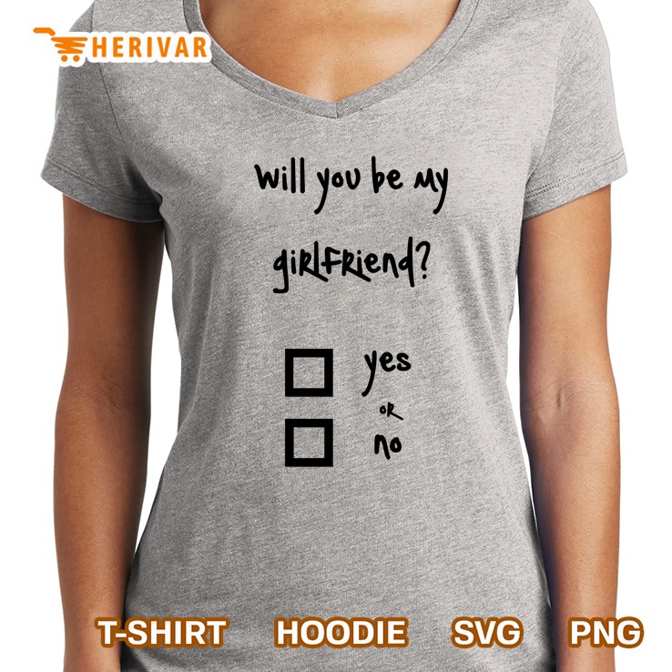 Will You Be My Girlfriend Yes Or No Hoodie