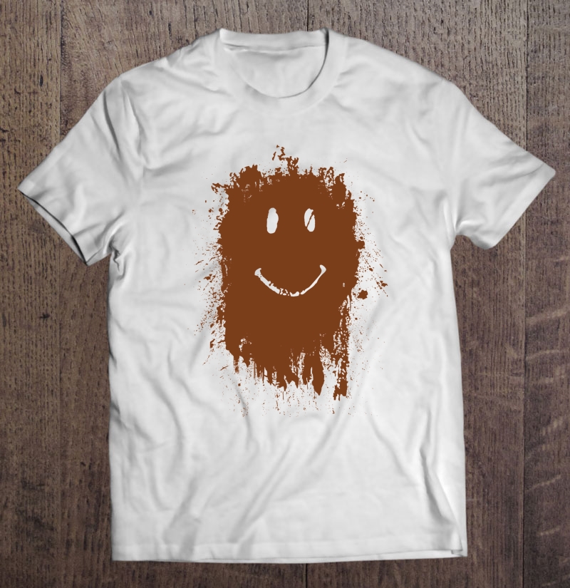 Smiley Mud Face Shirt