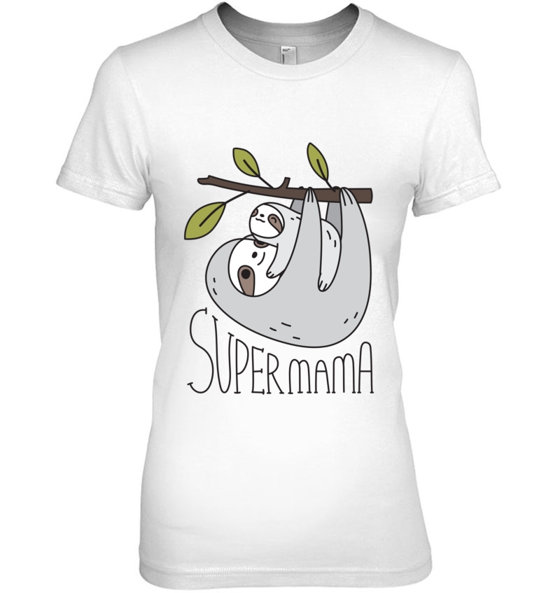 Super Mama Mom And Baby Sloth Classic Ladies Tee
