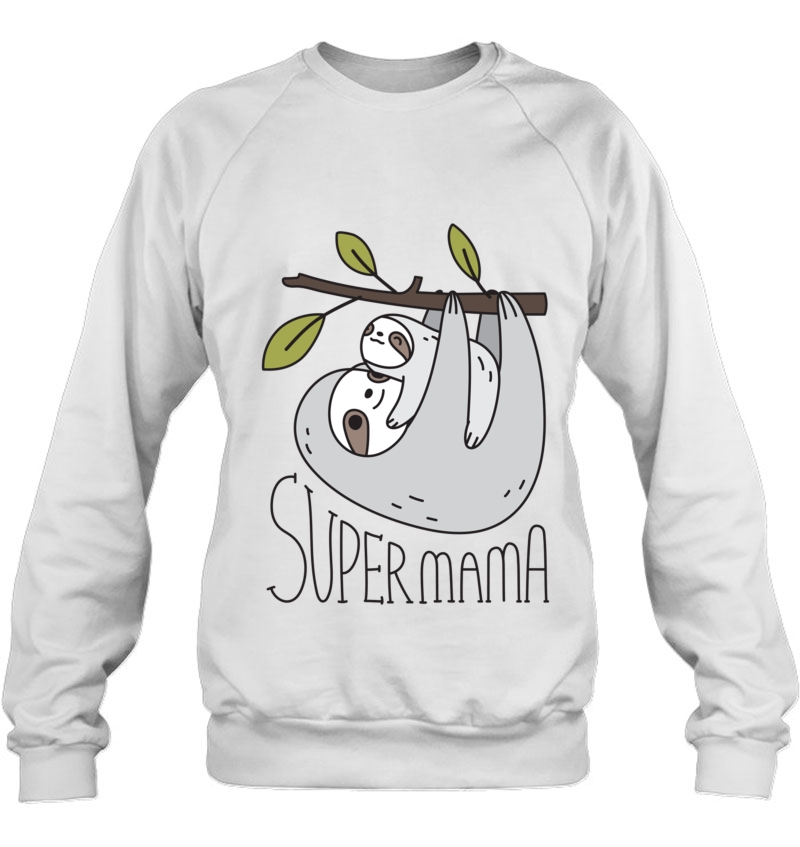 Super Mama Mom And Baby Sloth Classic Sweatshirt