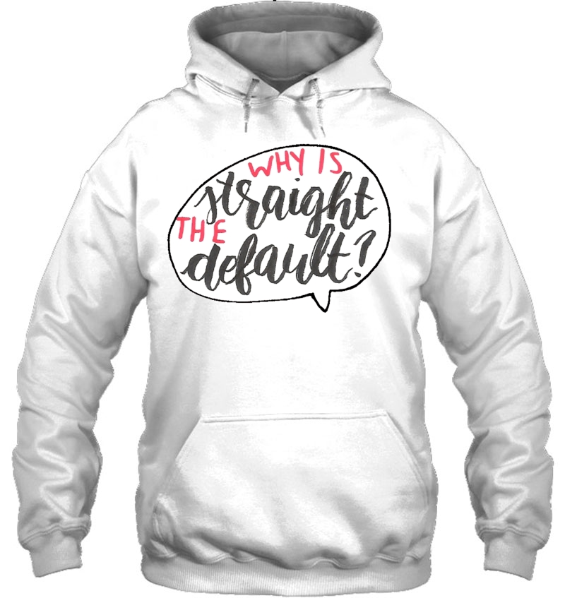 Why Is Straight The Default - Simon Vs. Classic Hoodie