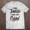 I Am Inimitable, I Am An Original Tee