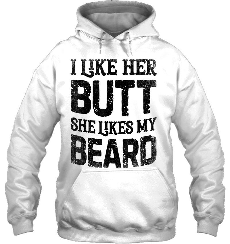 I Like Her Butt She Likes My Beard Funny Inappropriate Joke Mugs