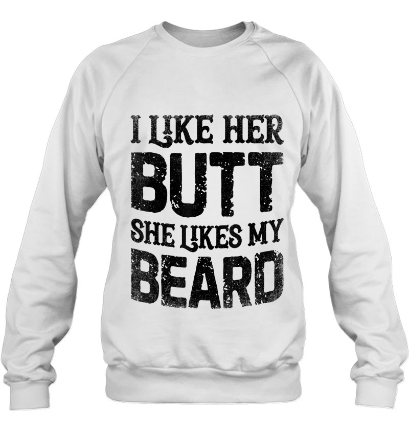 I Like Her Butt She Likes My Beard Funny Inappropriate Joke Mugs