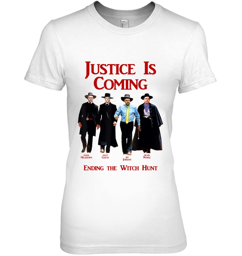 Justice Is Coming Ending The Witch Hunt Jim Jordan & Others Hoodie