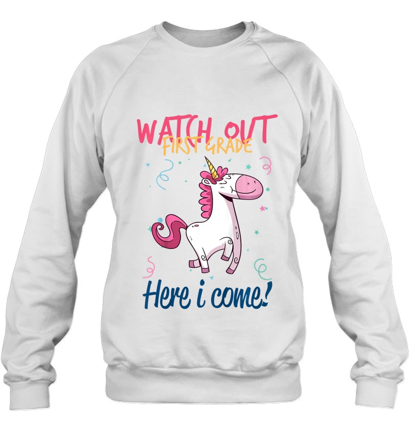 Kids First Grade Shirt Watch Out First Grade Here I Come Sweatshirt