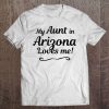 My Aunt In Arizona Loves Me Gift For Niece Nephew Tee