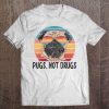 Pugs Not Drugs Funny Pug Lover Retro Vintage Tee