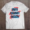 Unite Against Racism - Black Lives Matter - Love Is Love Tee