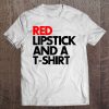 Womens Red Lipstick And A Tee Cosmetologist Graphic Tee Tee