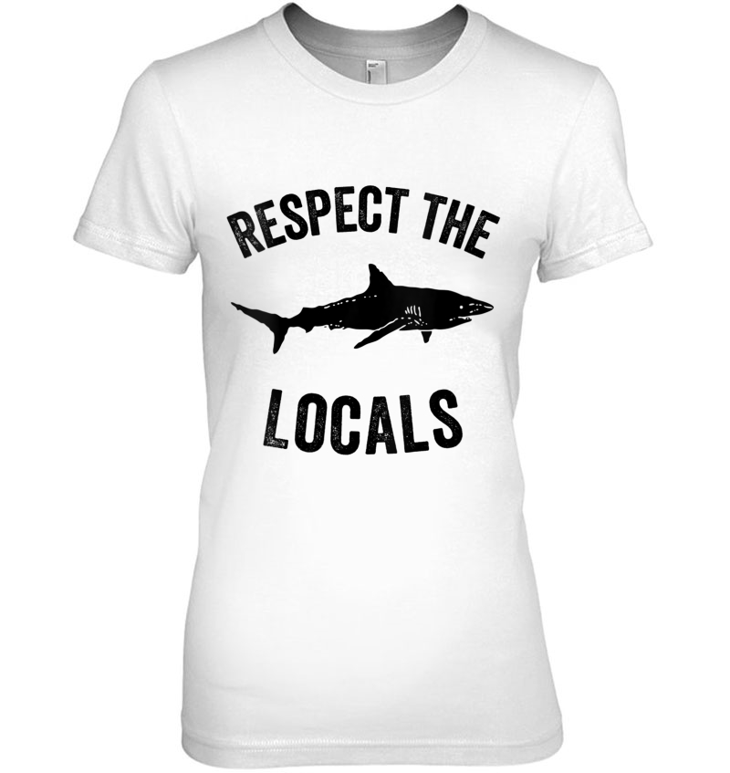 Womens Shark Ocean Animal Rights Respect The Locals Shark Gift Hoodie