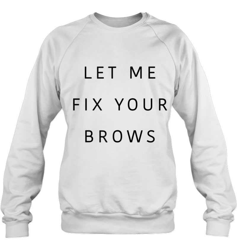 Womens Womens Makeup Artist Tee Shirt Microblading Shirt, Brow Tee Sweatshirt
