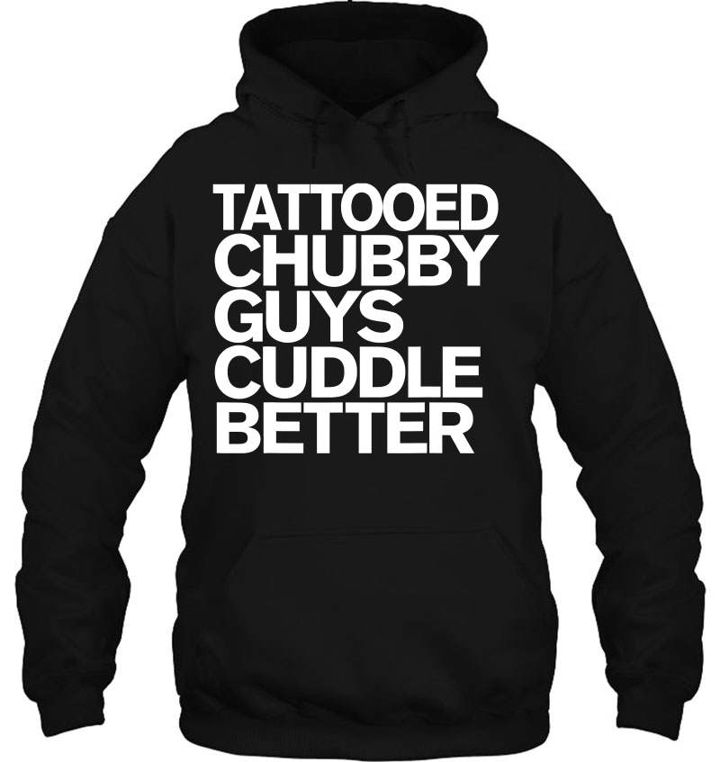 Tattooed Chubby Guys Cuddle Better, For Chubby Guys Mugs