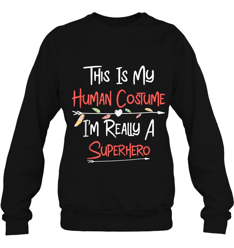 This Is My Human Costume I'm Really A Superhero Mugs