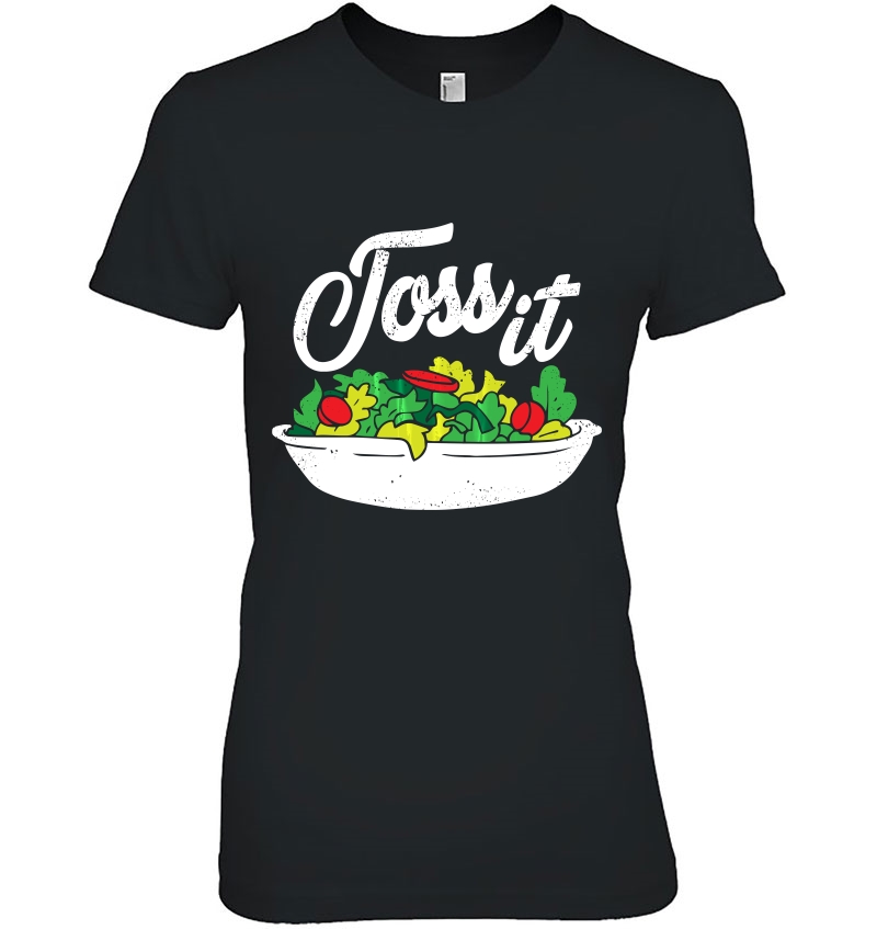 Toss It-Funny Salad For National Salad Day Ladies Tee