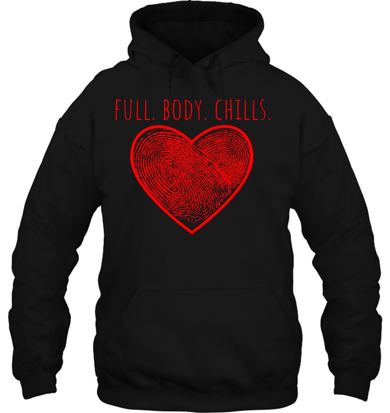 True Crime Full Body Chills Gifts Podcast Junkie Fan Loves Pullover Hoodie