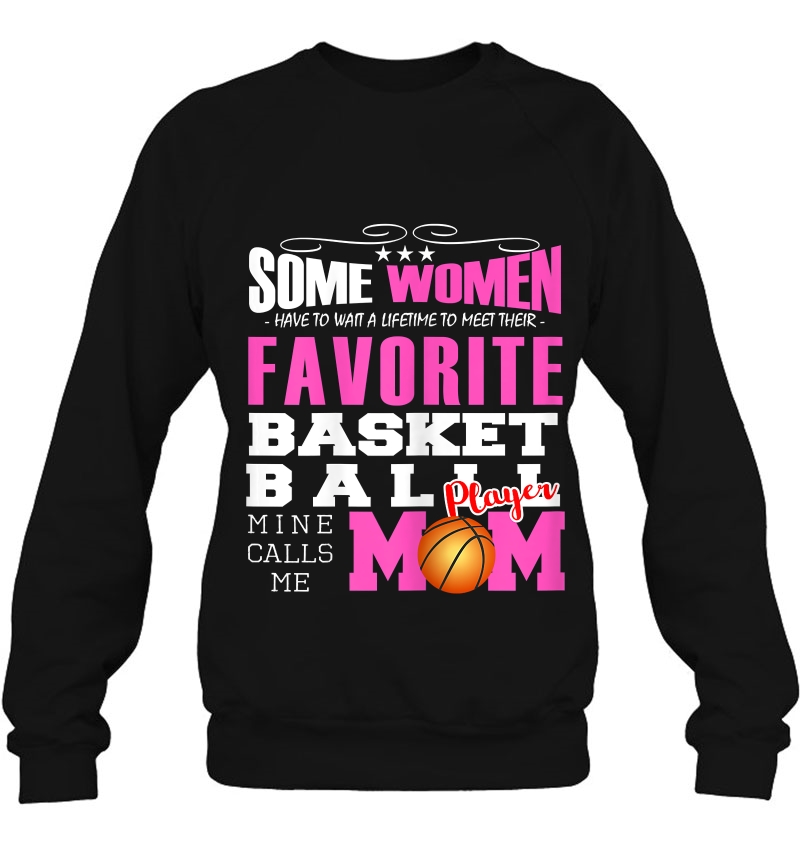 Womens Basketball - Favorite Basketball Player Calls Me Mom Sweatshirt