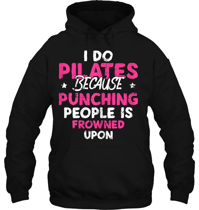 Womens I Do Pilates Because Punching People Is Frowned Upon Mugs