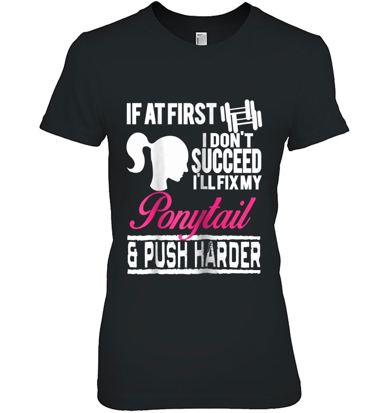 Womens If At First I Don