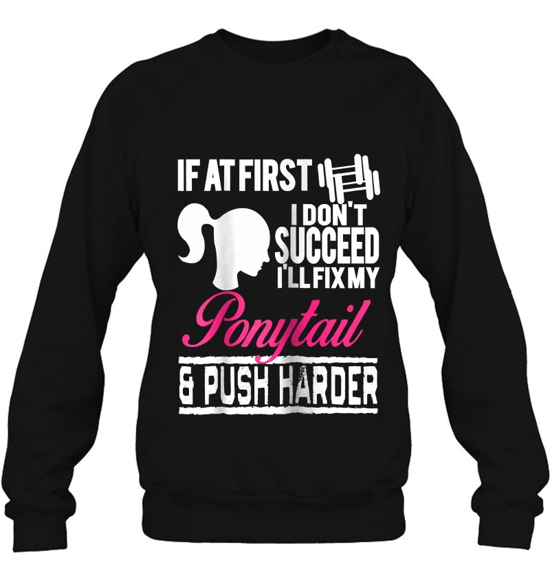 Womens If At First I Don