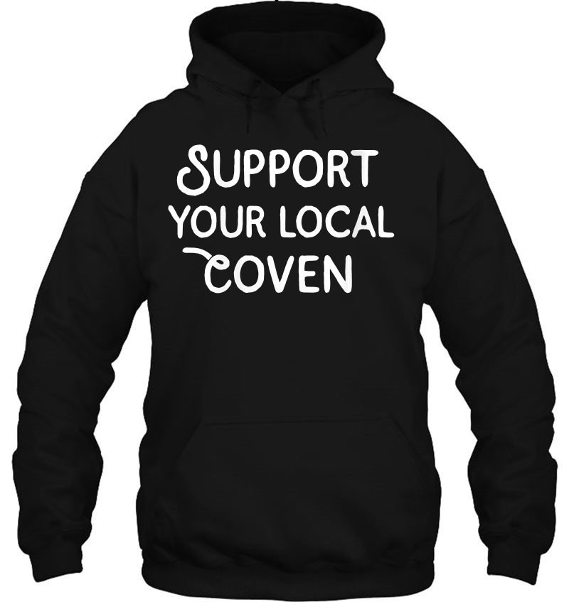 Womens Support Your Local Coven Halloween Costume Hoodie