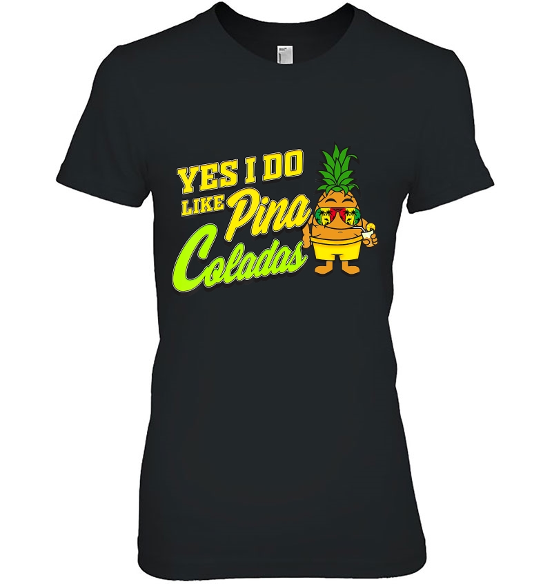 Yes I Do Like Pina Coladas Cocktail Funky Pineapple Hoodie