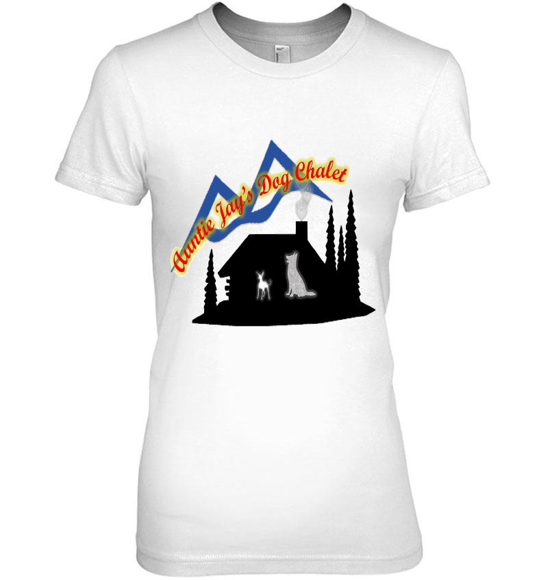 Auntie Jays Dog Chalet Hoody Ladies Tee