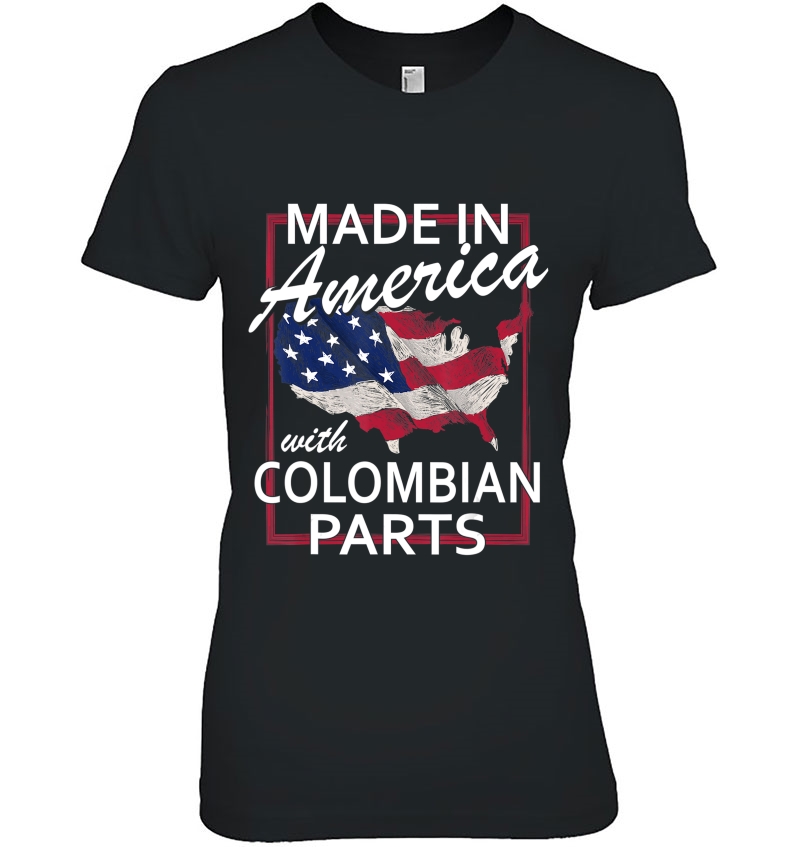 Made In America With Colombian Parts Half American Colombia Ladies Tee