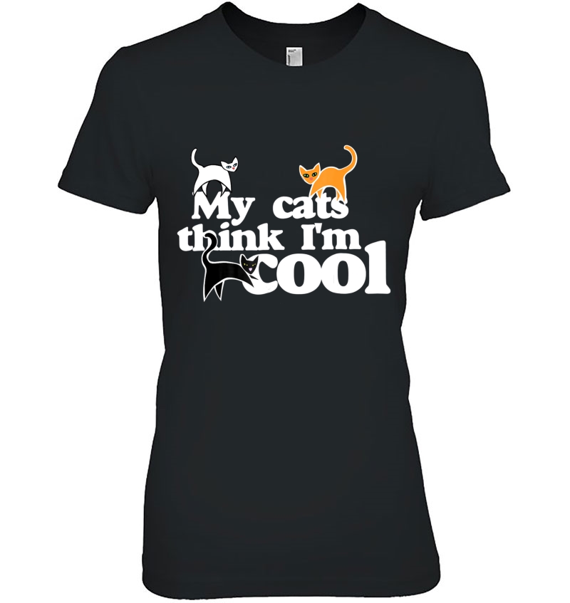 My Cats Think I