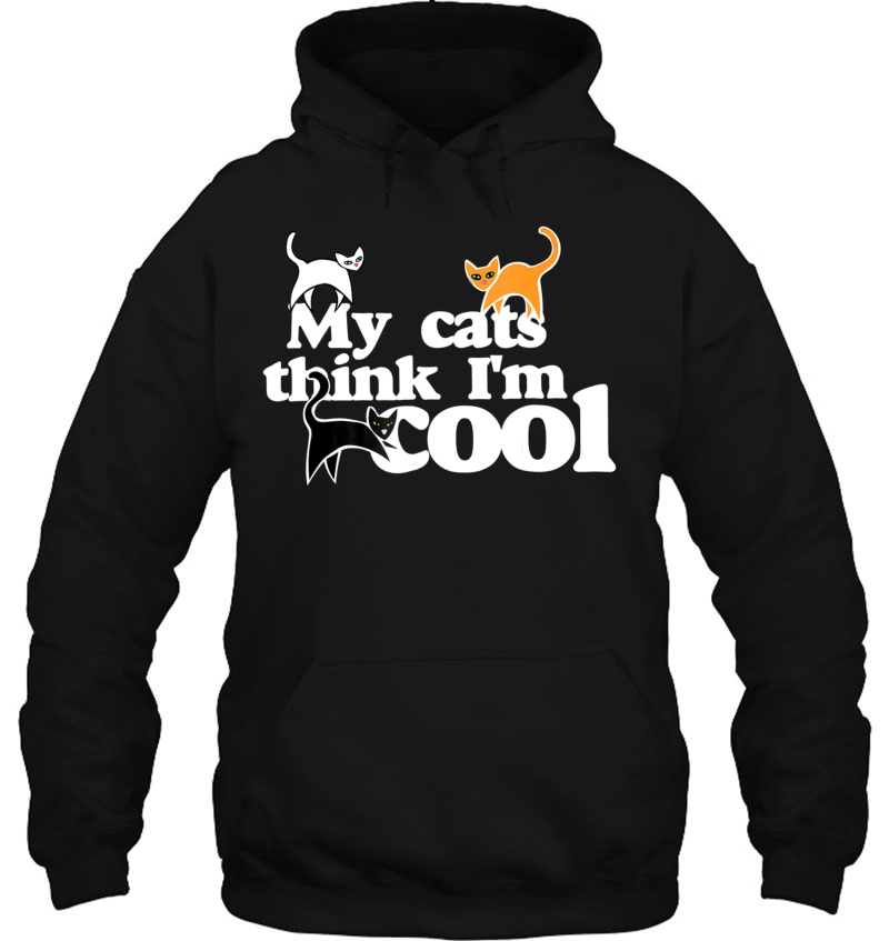 My Cats Think I