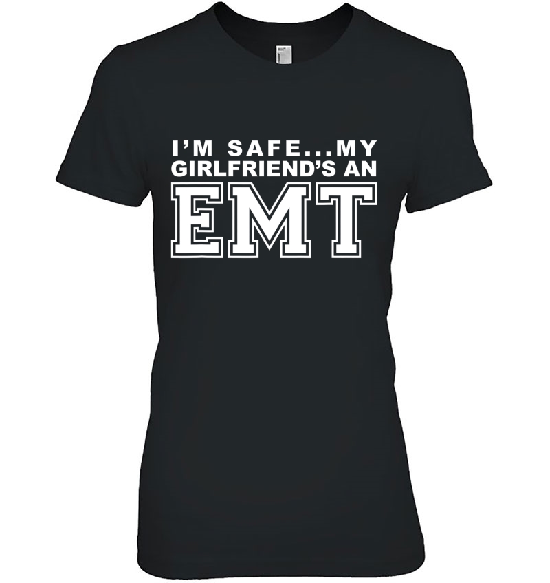 My Girlfriend Is An Emt For Boyfriend Funny Ems Ambulance Hoodie