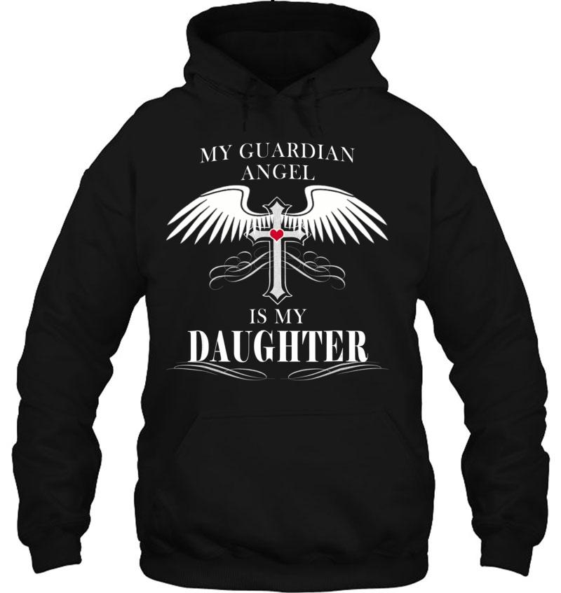 My Guardian Angel Is My Daughter Shirt Heaven Gift Men Women Mugs