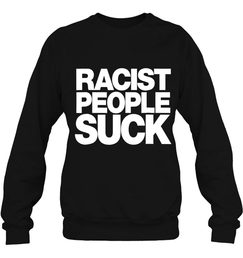 Racist People Suck - Anti Racism Tee Shirt Mugs