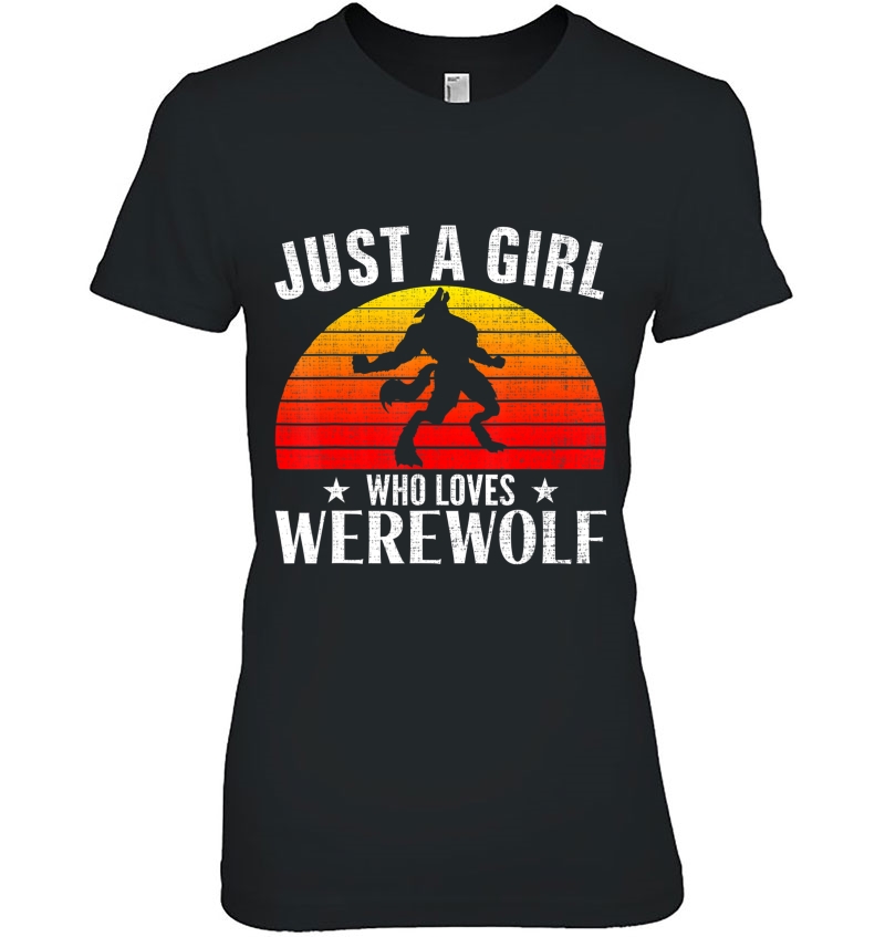 Retro Just A Girl Who Loves Werewolf Funny For Women Gift Hoodie