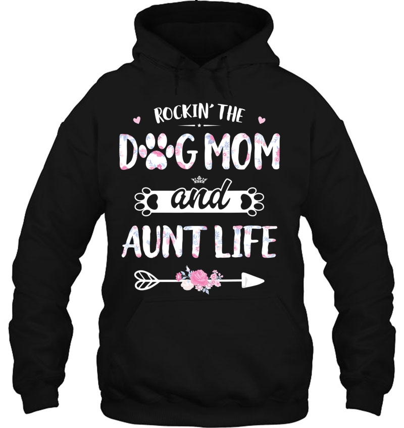 Rockin The Dog Mom And Aunt Life Shirt Dog Love Mothers Day Mugs