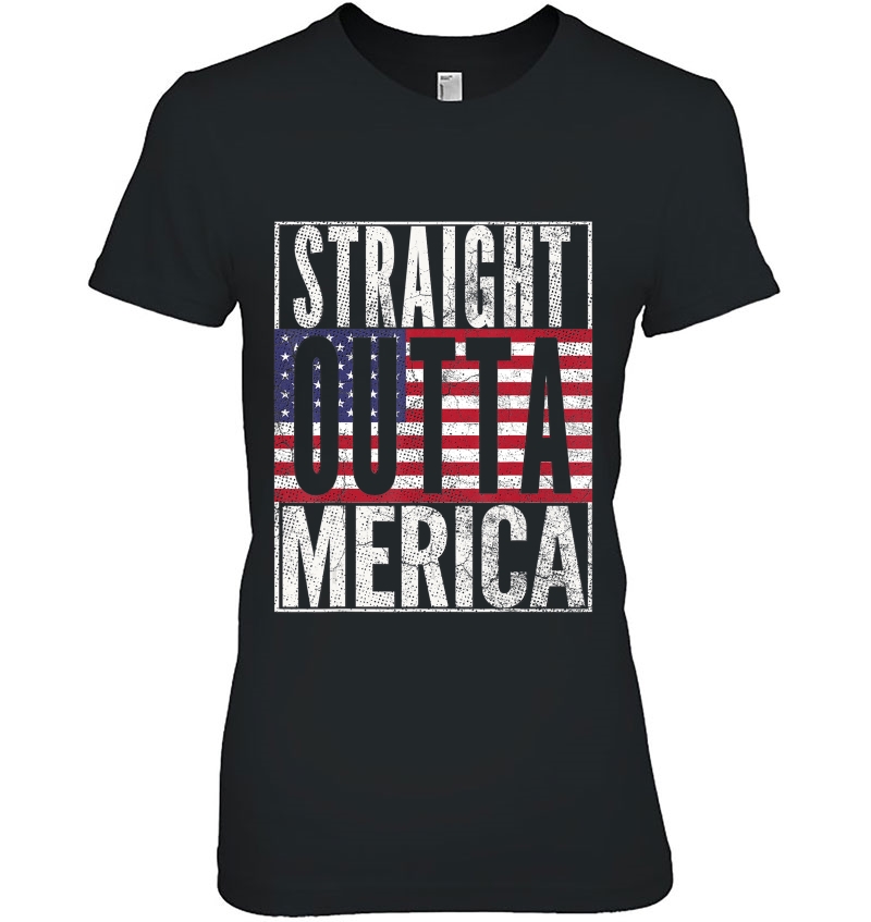 Straight Outta Merica Usa Flag 4Th Of July Gift Hoodie