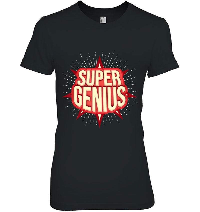 Super Genius Funny Sarcastic Nerd Geek Gift Hoodie