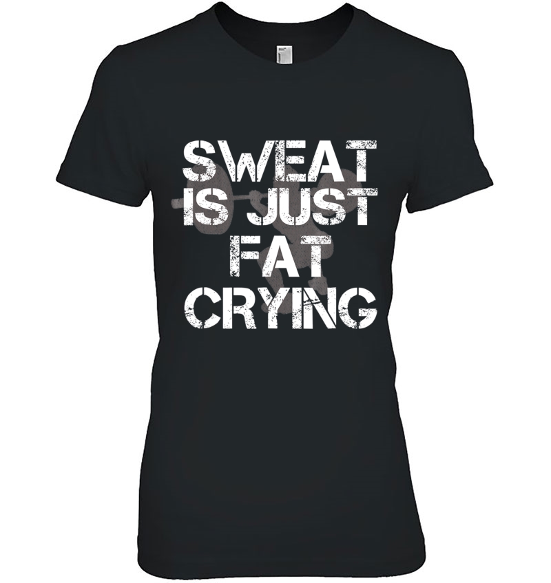 Sweat Is Just Fat Crying Hoodie