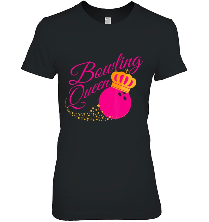 Bowling Queen Tshirt Funny Gift For Girls Bowlers Ladies Tee