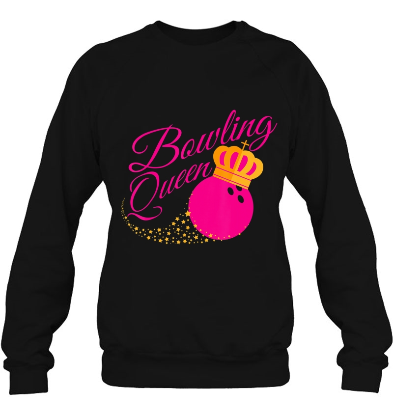 Bowling Queen Tshirt Funny Gift For Girls Bowlers Sweatshirt