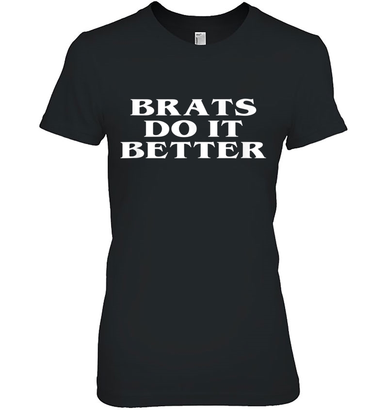 Brats Do It Better Kinky Sex Bdsm Ddlg Sub Dom Hoodie