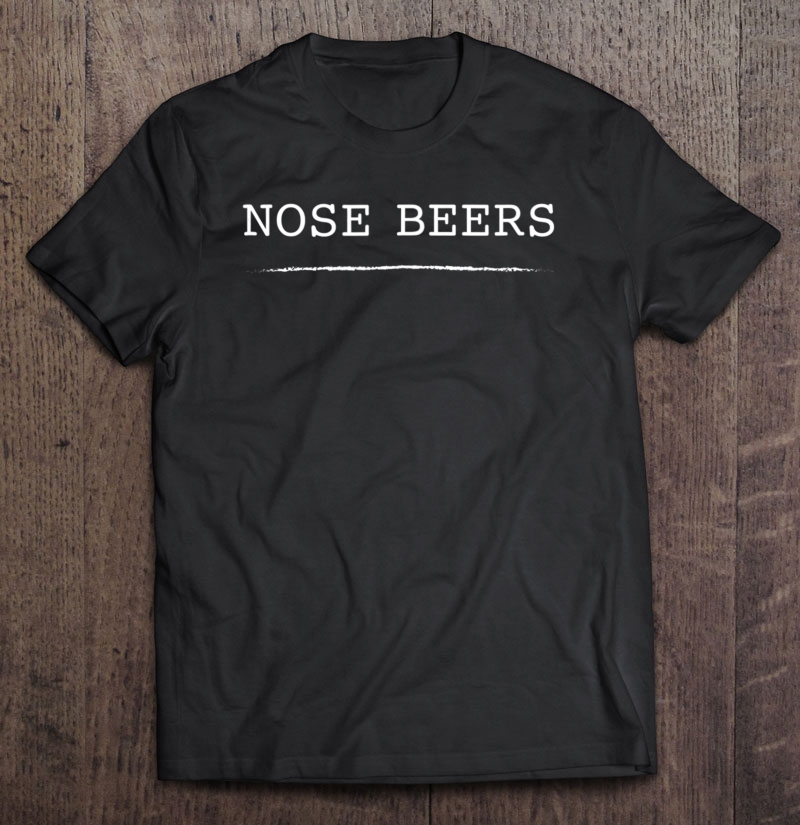 Cocaine Nose Beers Blow Shirt