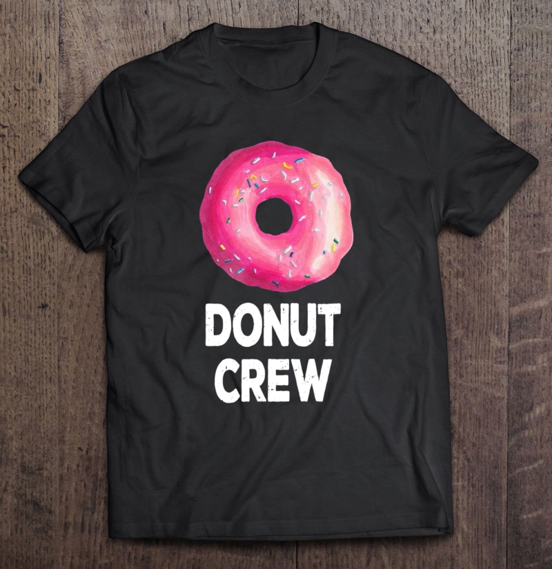 Donut Crew Shirt, Donut Birthday Party Favors Shirt