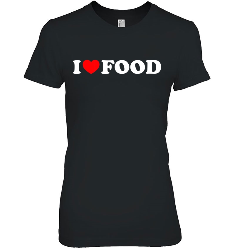 I Heart (Love) Food - White Text Red Heart Design Hoodie