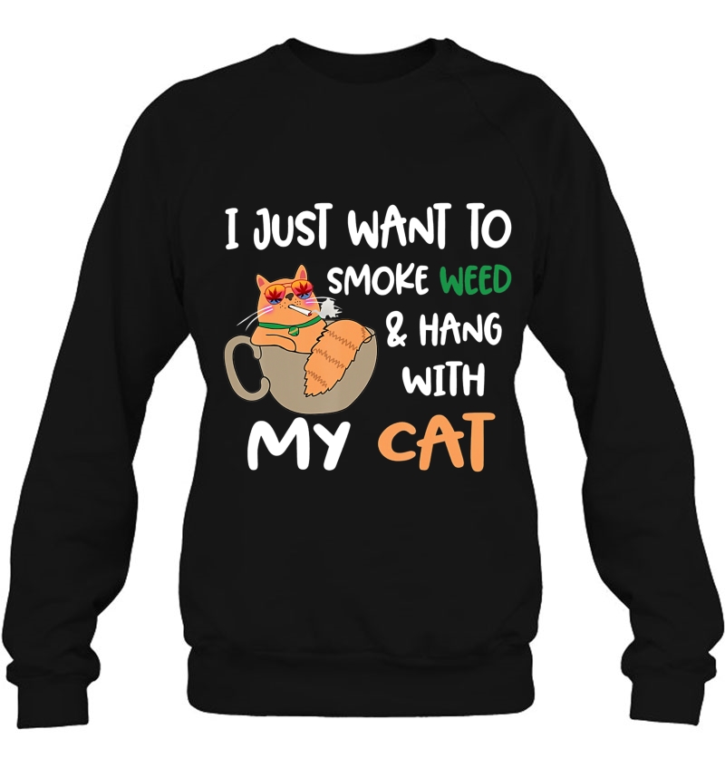 I Just Want To Smoke Weed And Hang With My Cat Mugs