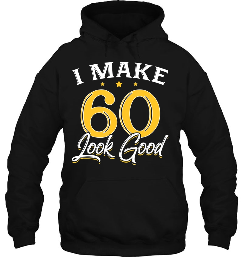 I Make 60 Look Good 60Th Yrs Old Birthday Gift Mugs