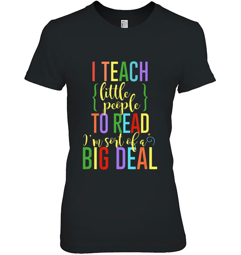 I Teach Little People To Read I'm Sort Of A Big Deal Hoodie