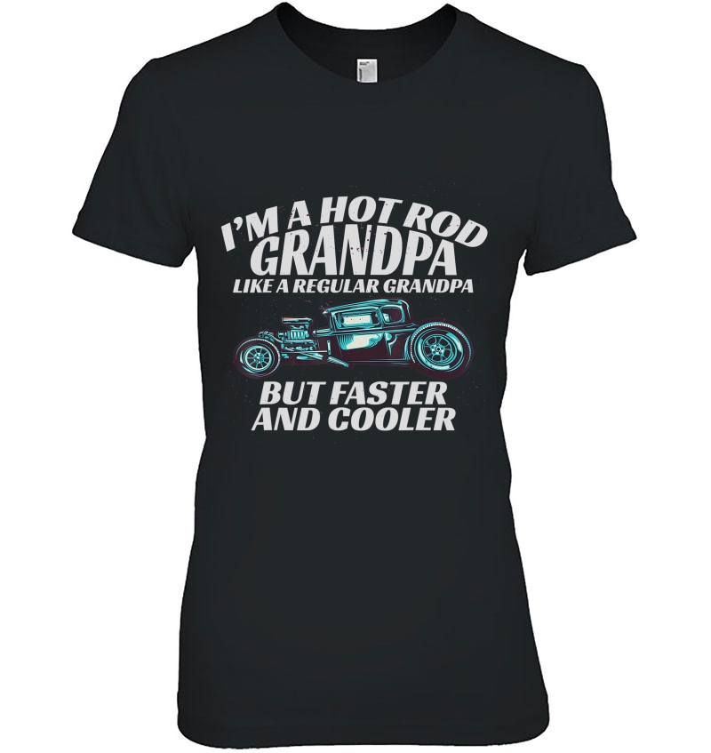 I'm A Hot Rod Grandpa Gift Tee For Cool Gpa's With Hot Rods Hoodie