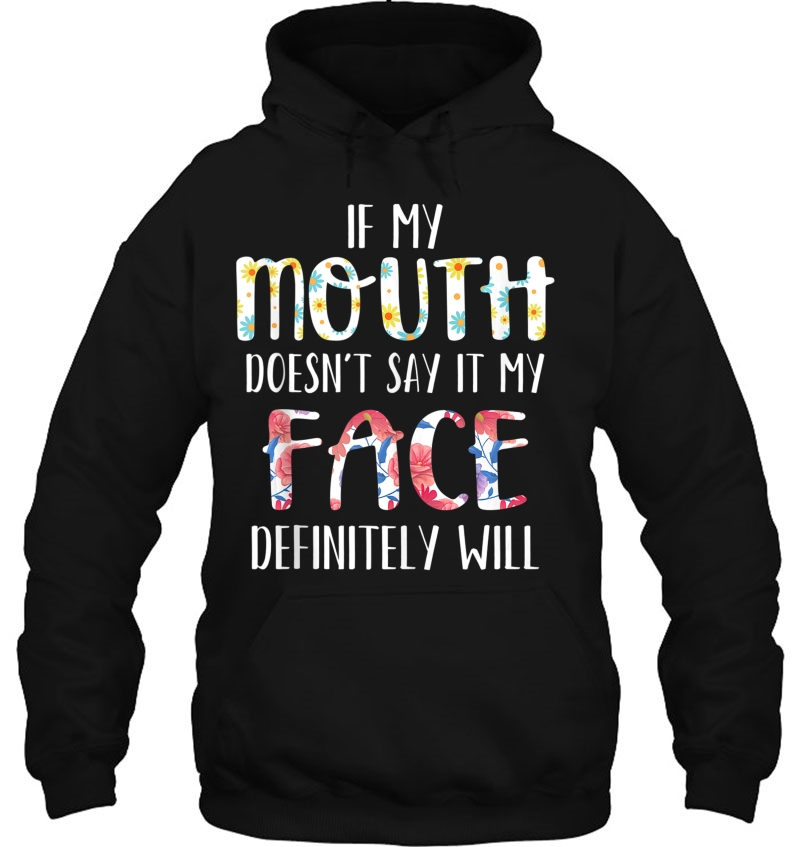 If My Mouth Doesn't Say It My Face Definitely Will Gift Tank Top Mugs